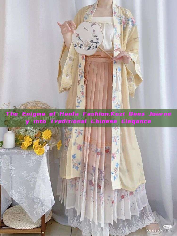 The Enigma of Hanfu Fashion:Kozi Quns Journey into Traditional Chinese Elegance The Enigma of Hanfu Fashion:Kozi Quns Journey into Traditional Chinese Elegance