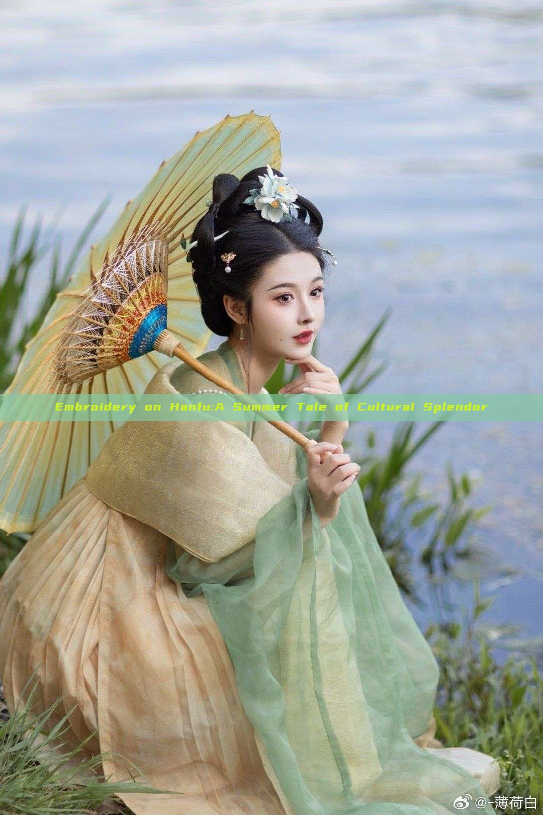 Embroidery on Hanfu:A Summer Tale of Cultural Splendor Embroidery on Hanfu:A Summer Tale of Cultural Splendor