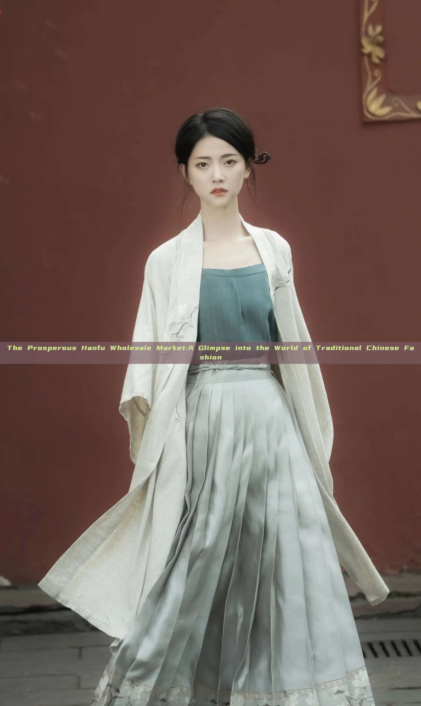 The Prosperous Hanfu Wholesale Market:A Glimpse into the World of Traditional Chinese Fashion The Prosperous Hanfu Wholesale Market:A Glimpse into the World of Traditional Chinese Fashion