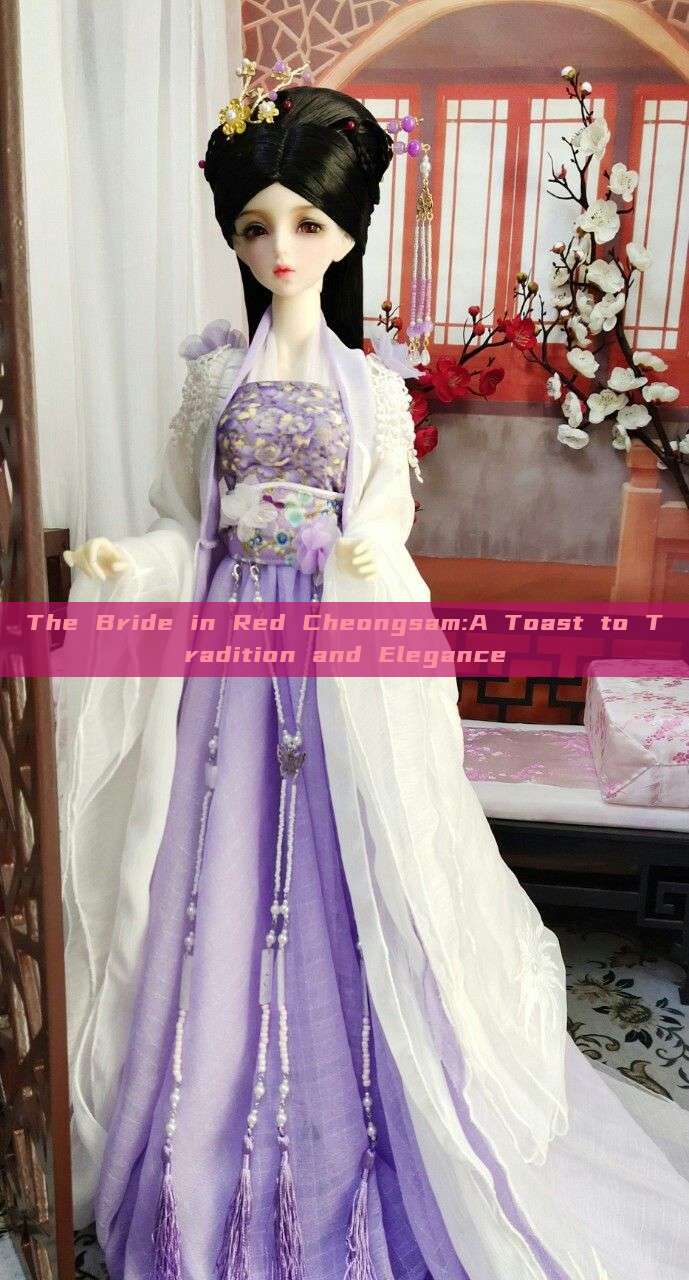 The Bride in Red Cheongsam:A Toast to Tradition and Elegance The Bride in Red Cheongsam:A Toast to Tradition and Elegance