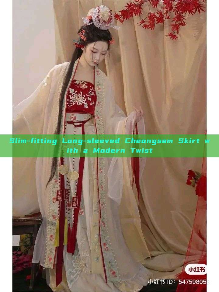 Slim-fitting Long-sleeved Cheongsam Skirt with a Modern Twist