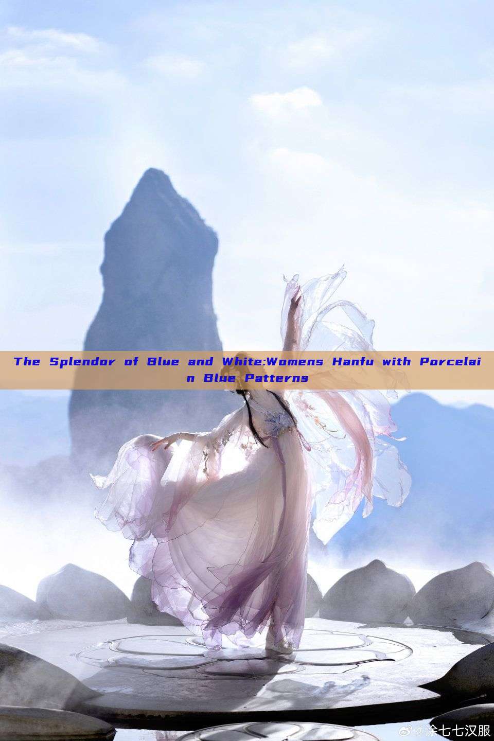 The Splendor of Blue and White:Womens Hanfu with Porcelain Blue Patterns The Splendor of Blue and White:Womens Hanfu with Porcelain Blue Patterns