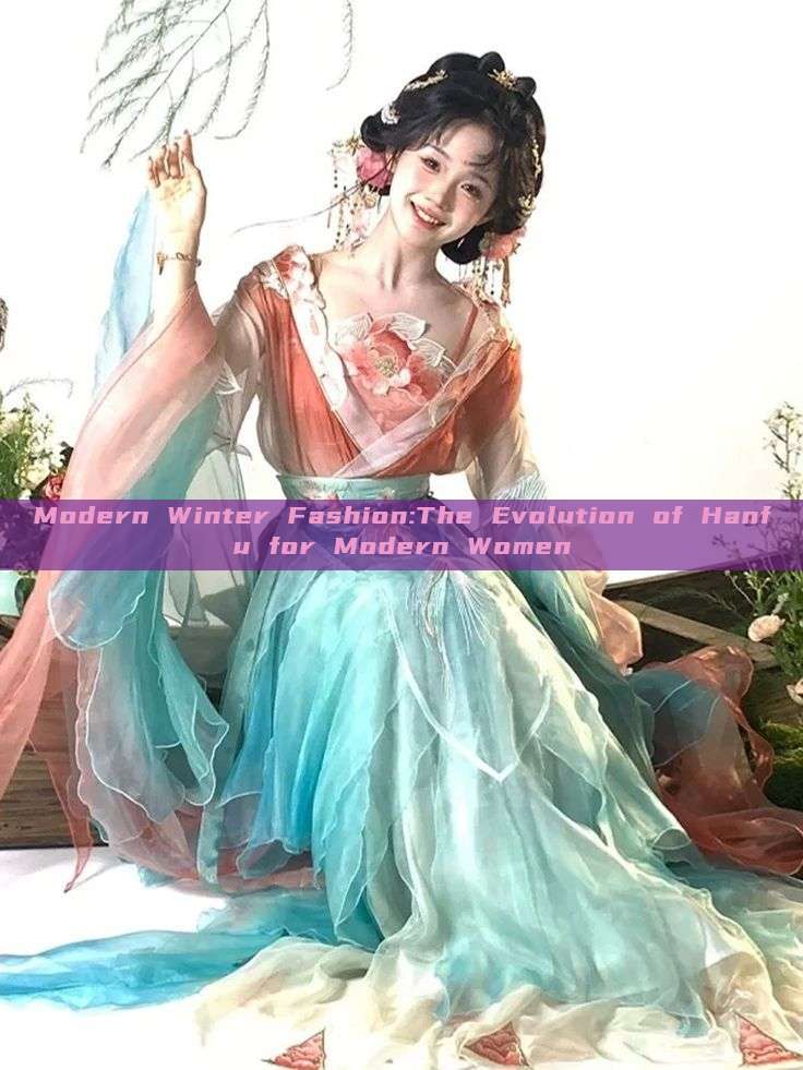 Modern Winter Fashion:The Evolution of Hanfu for Modern Women Modern Winter Fashion:The Evolution of Hanfu for Modern Women
