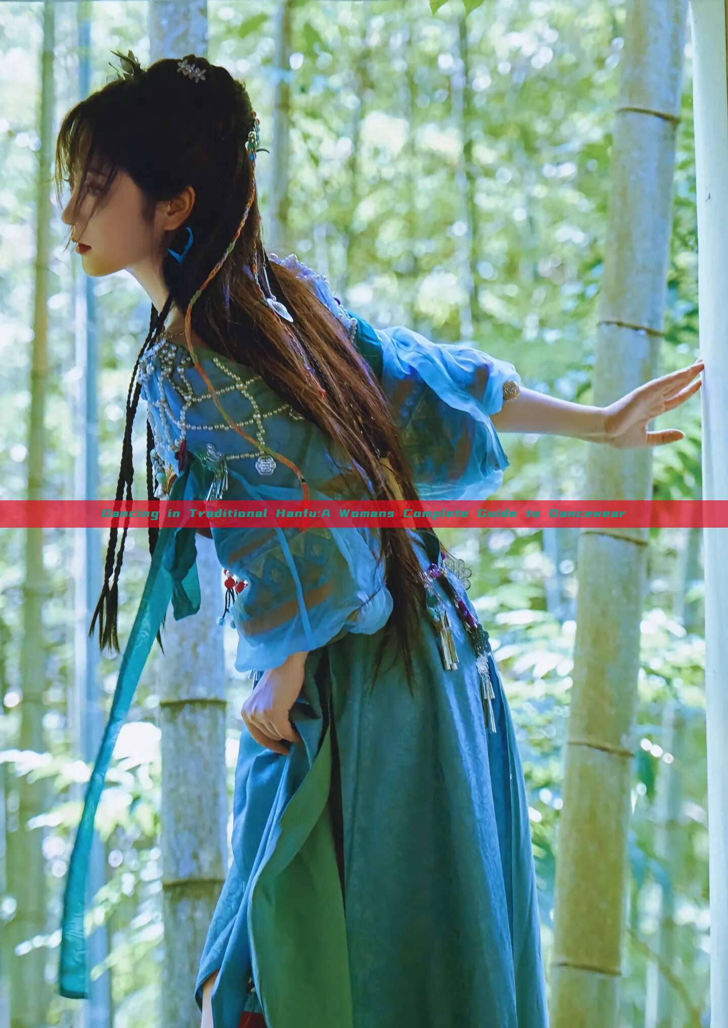 Dancing in Traditional Hanfu:A Womans Complete Guide to Dancewear Dancing in Traditional Hanfu:A Womans Complete Guide to Dancewear