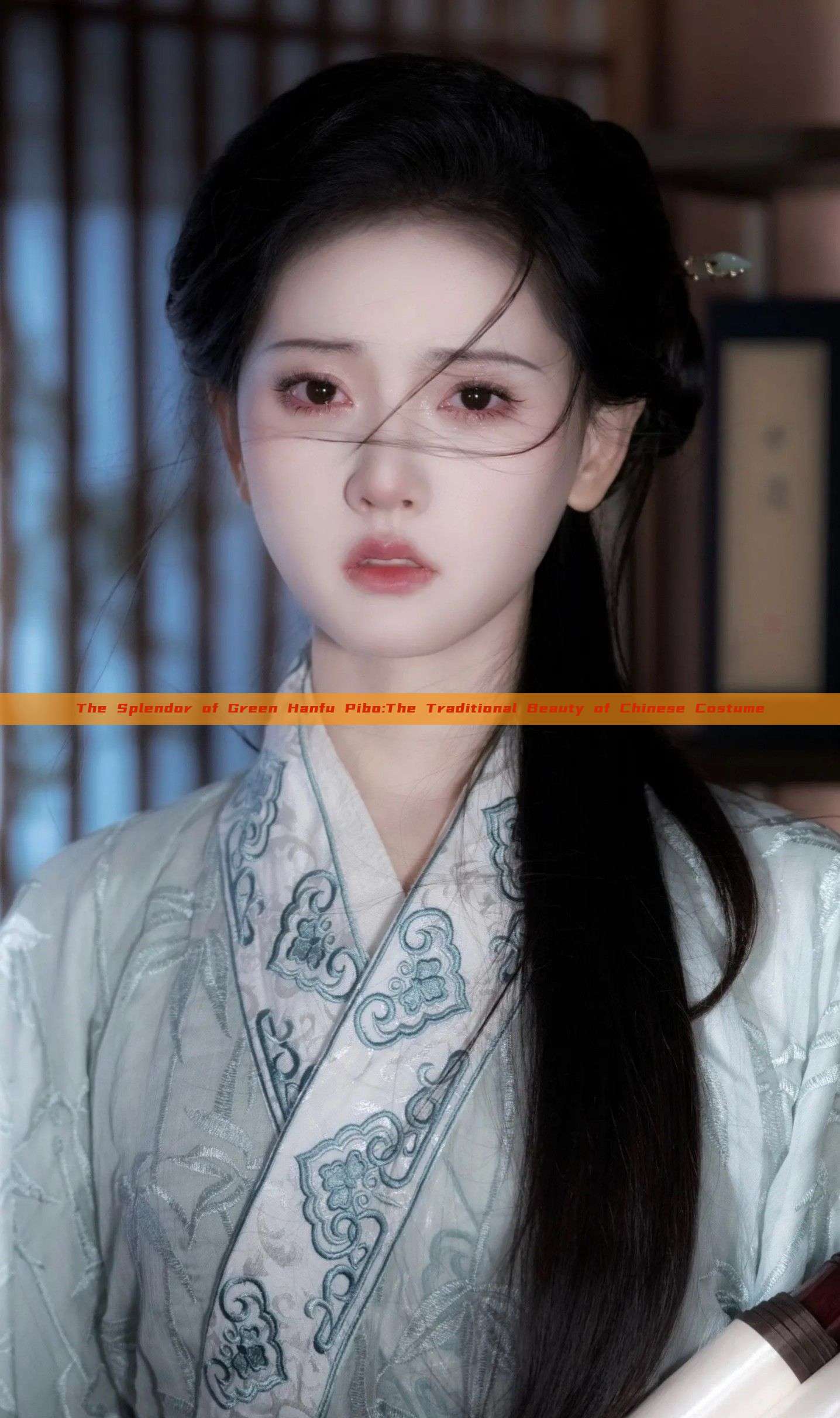 The Splendor of Green Hanfu Pibo:The Traditional Beauty of Chinese Costume