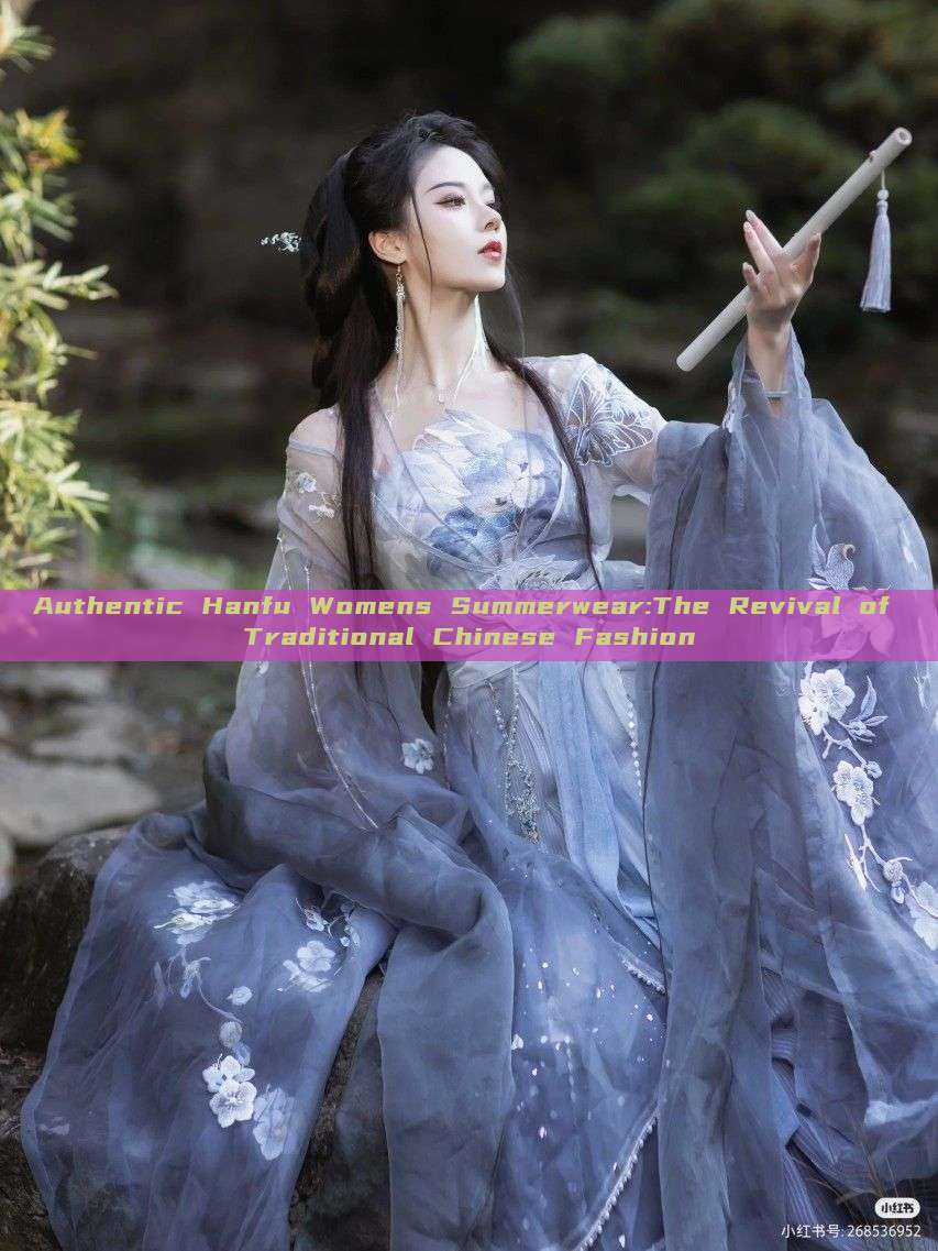Authentic Hanfu Womens Summerwear:The Revival of Traditional Chinese Fashion Authentic Hanfu Womens Summerwear:The Revival of Traditional Chinese Fashion
