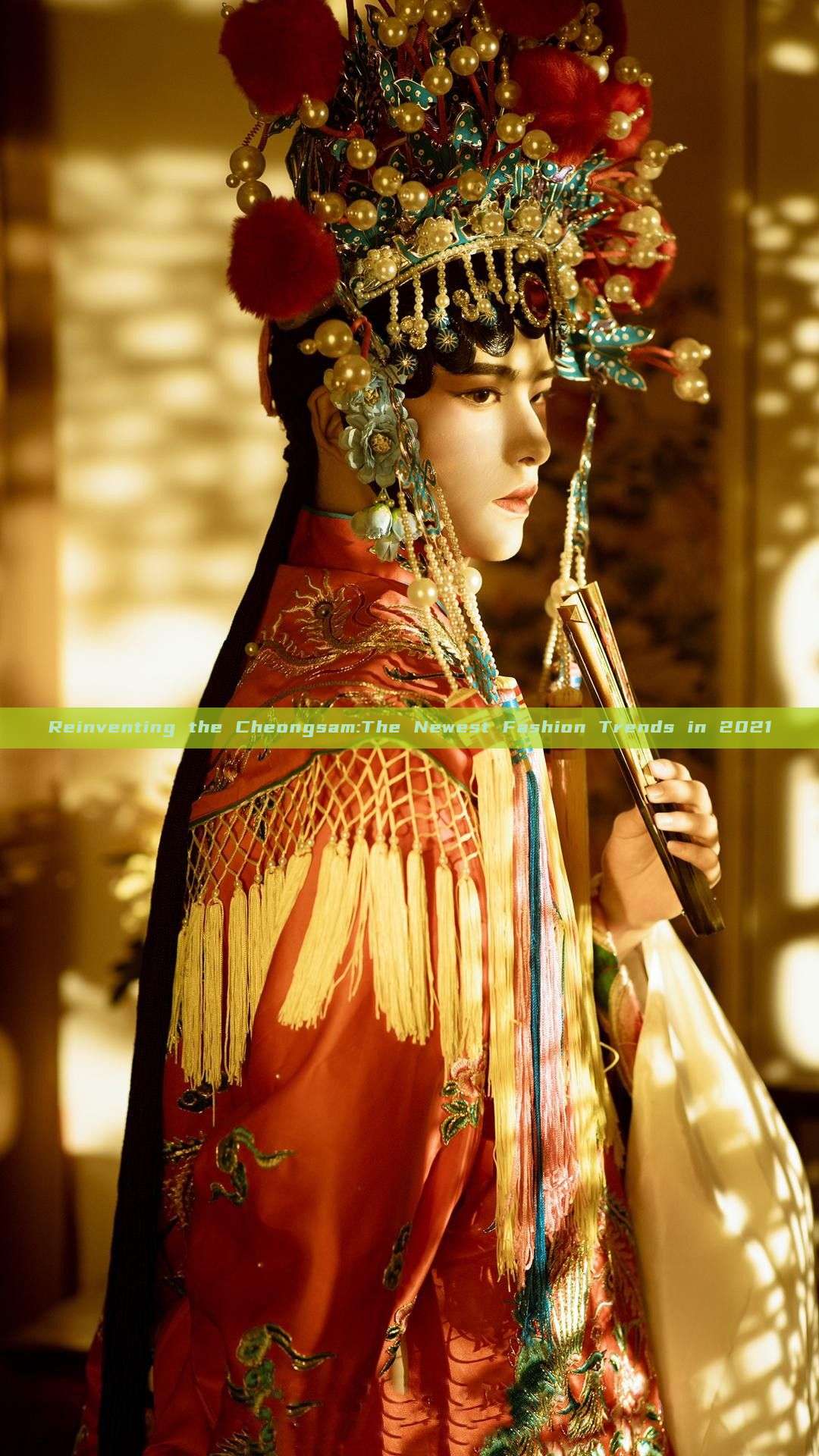 Reinventing the Cheongsam:The Newest Fashion Trends in 2021 Reinventing the Cheongsam:The Newest Fashion Trends in 2021