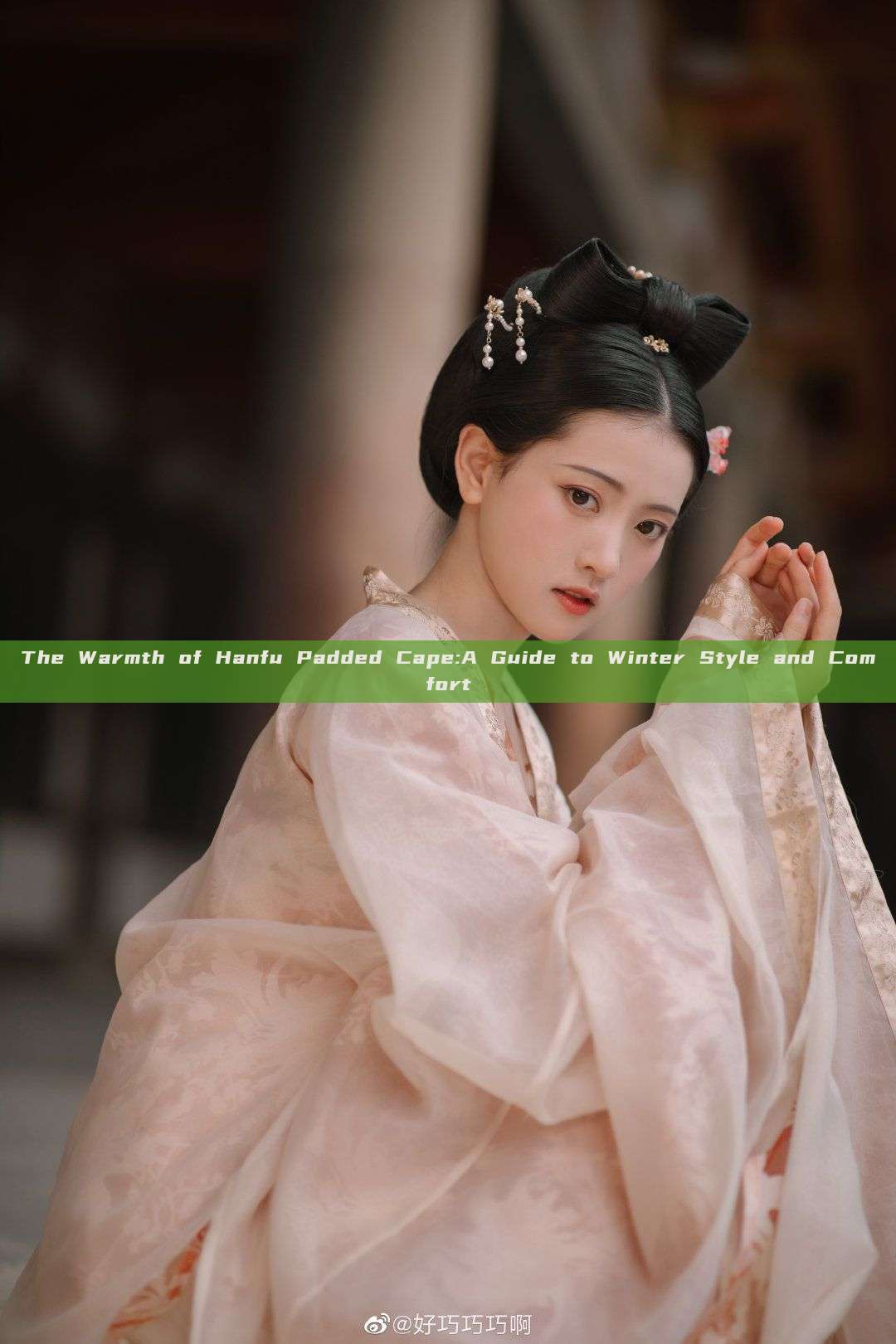The Warmth of Hanfu Padded Cape:A Guide to Winter Style and Comfort The Warmth of Hanfu Padded Cape:A Guide to Winter Style and Comfort