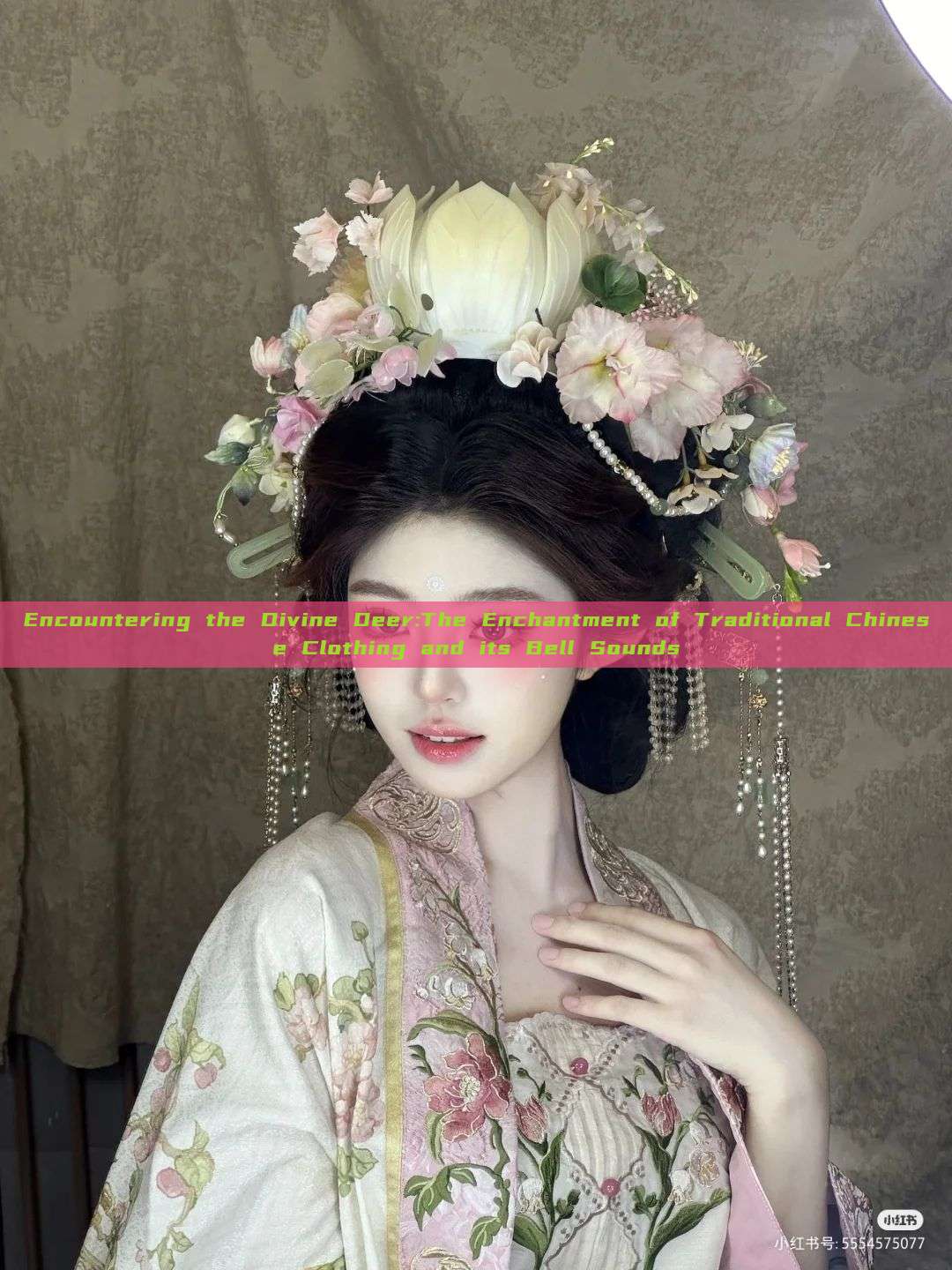 Encountering the Divine Deer:The Enchantment of Traditional Chinese Clothing and its Bell Sounds Encountering the Divine Deer:The Enchantment of Traditional Chinese Clothing and its Bell Sounds