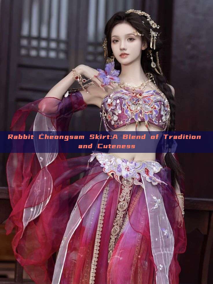 Rabbit Cheongsam Skirt:A Blend of Tradition and Cuteness Rabbit Cheongsam Skirt:A Blend of Tradition and Cuteness
