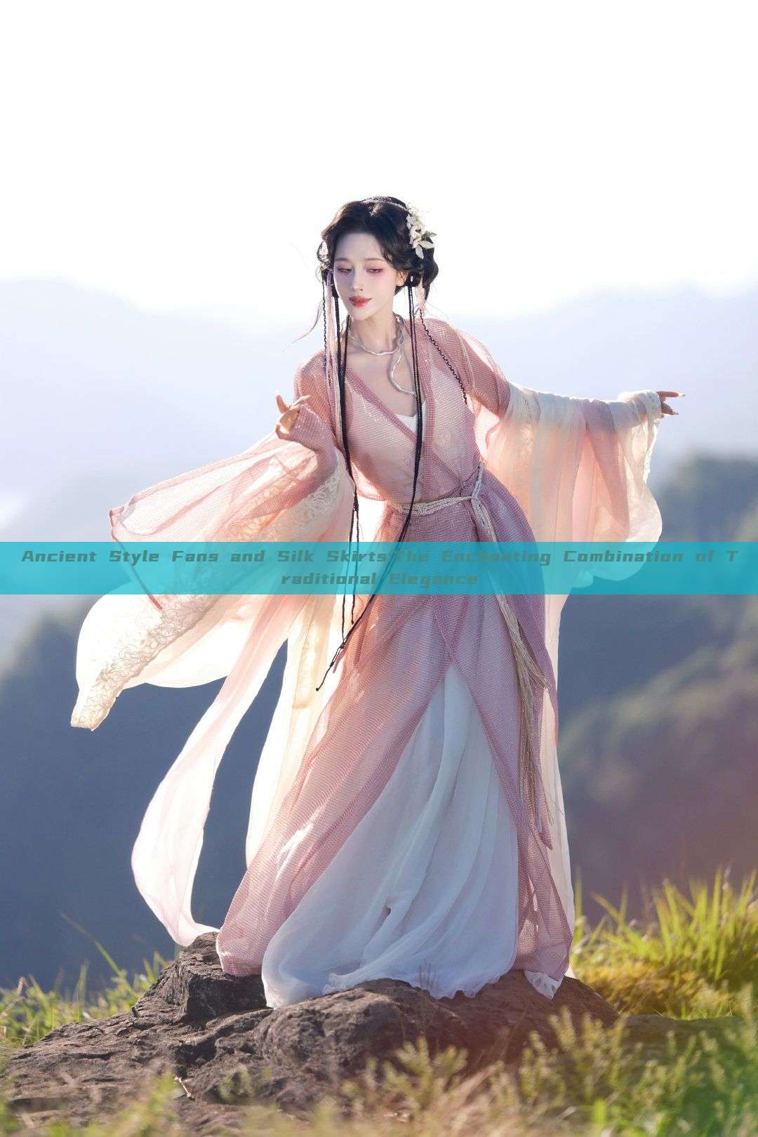 Ancient Style Fans and Silk Skirts:The Enchanting Combination of Traditional Elegance