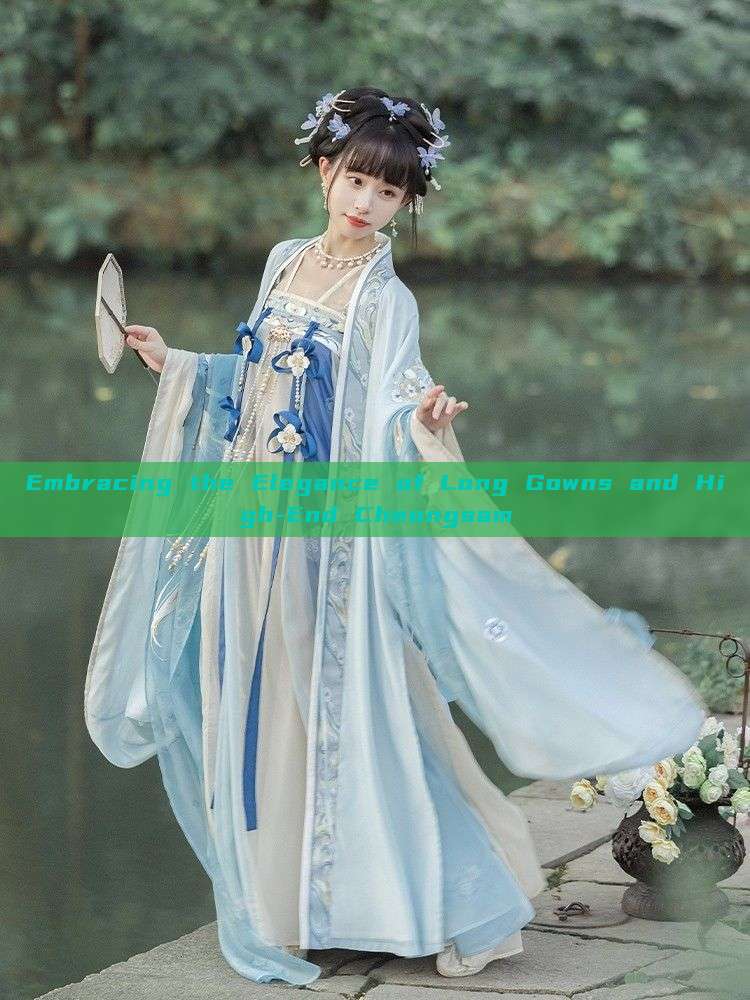Embracing the Elegance of Long Gowns and High-End Cheongsam Embracing the Elegance of Long Gowns and High-End Cheongsam