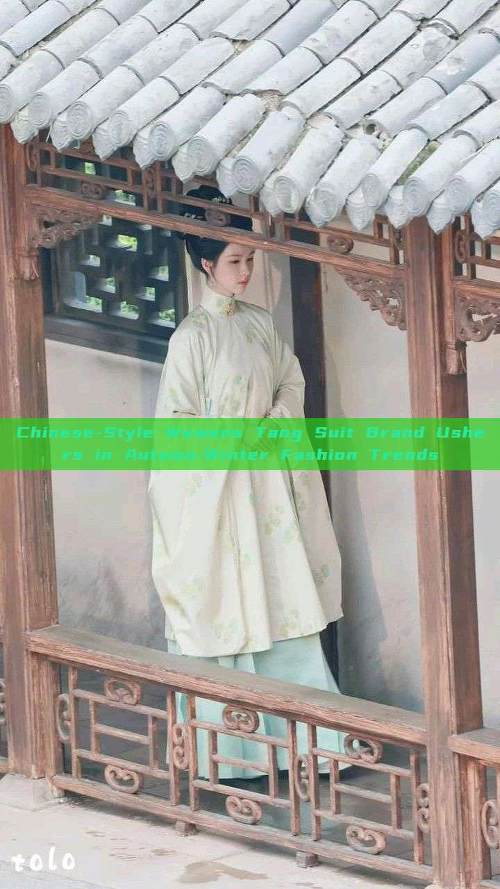 Chinese-Style Womens Tang Suit Brand Ushers in Autumn-Winter Fashion Trends Chinese-Style Womens Tang Suit Brand Ushers in Autumn-Winter Fashion Trends