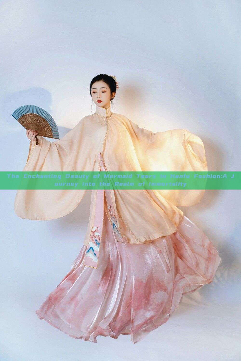 The Enchanting Beauty of Mermaid Tears in Hanfu Fashion:A Journey into the Realm of Immortality The Enchanting Beauty of Mermaid Tears in Hanfu Fashion:A Journey into the Realm of Immortality