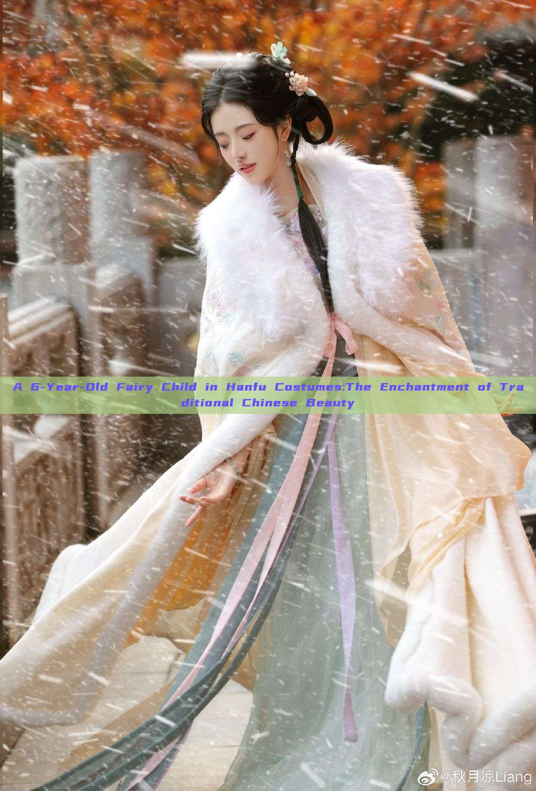 A 6-Year-Old Fairy Child in Hanfu Costumes:The Enchantment of Traditional Chinese Beauty A 6-Year-Old Fairy Child in Hanfu Costumes:The Enchantment of Traditional Chinese Beauty