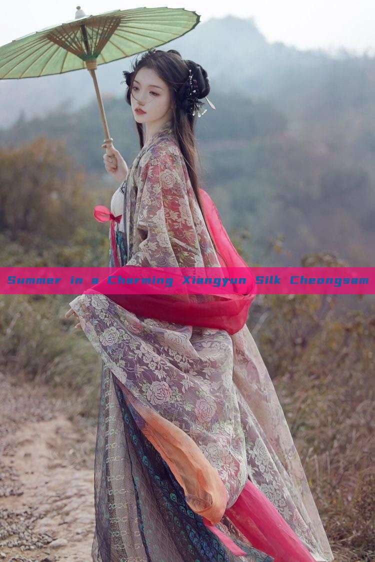 Summer in a Charming Xiangyun Silk Cheongsam Summer in a Charming Xiangyun Silk Cheongsam