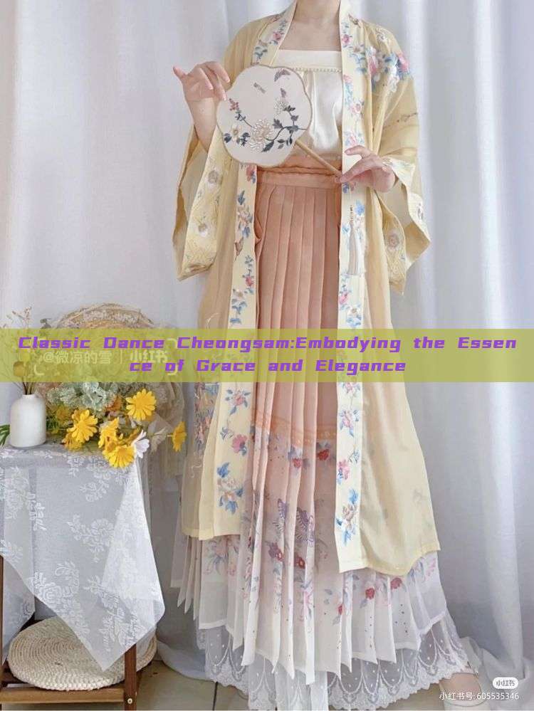 Classic Dance Cheongsam:Embodying the Essence of Grace and Elegance Classic Dance Cheongsam:Embodying the Essence of Grace and Elegance