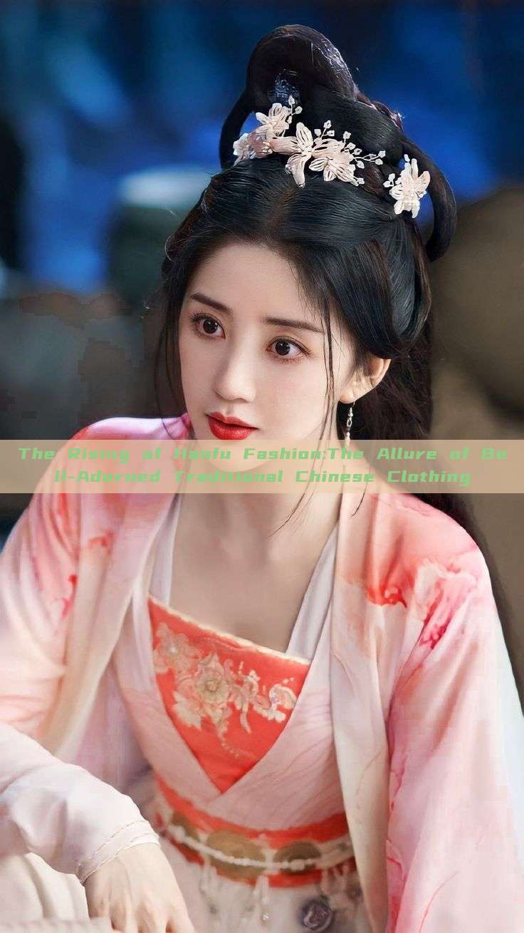 The Rising of Hanfu Fashion:The Allure of Bell-Adorned Traditional Chinese Clothing The Rising of Hanfu Fashion:The Allure of Bell-Adorned Traditional Chinese Clothing