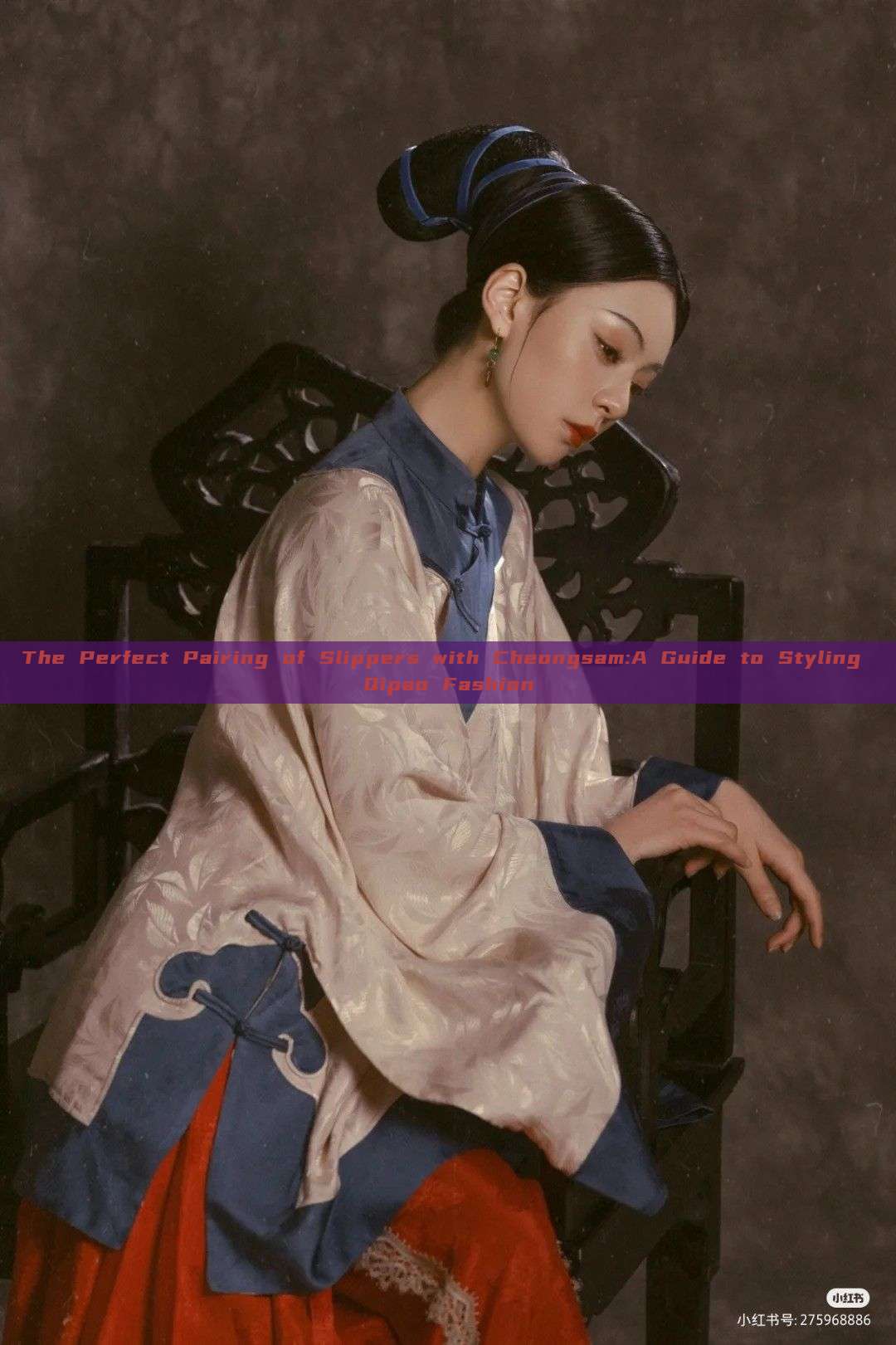 The Perfect Pairing of Slippers with Cheongsam:A Guide to Styling Qipao Fashion The Perfect Pairing of Slippers with Cheongsam:A Guide to Styling Qipao Fashion