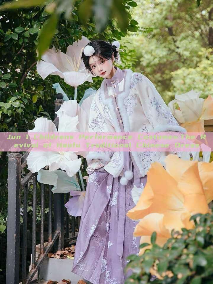 Jun 1 Childrens Performance Costumes:The Revival of Hanfu Traditional Chinese Dress Jun 1 Childrens Performance Costumes:The Revival of Hanfu Traditional Chinese Dress