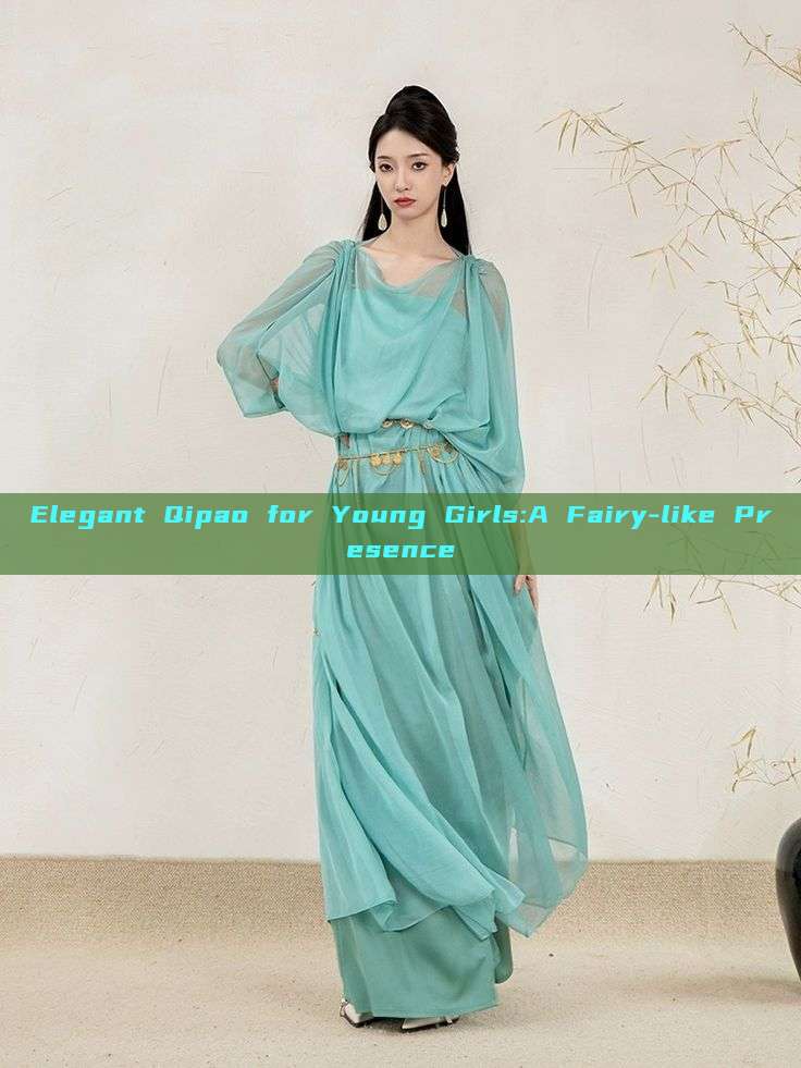 Elegant Qipao for Young Girls:A Fairy-like Presence Elegant Qipao for Young Girls:A Fairy-like Presence