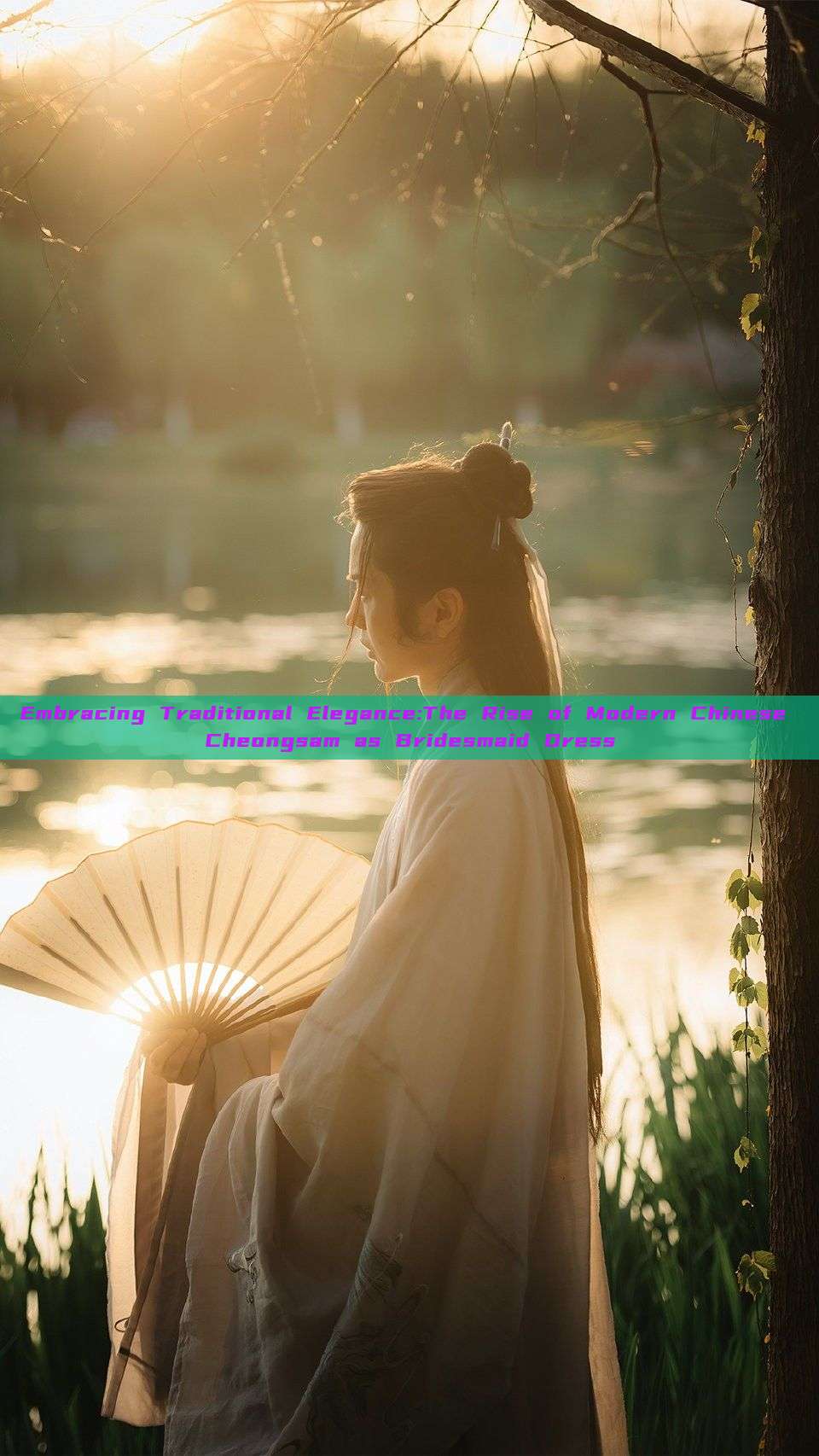 Embracing Traditional Elegance:The Rise of Modern Chinese Cheongsam as Bridesmaid Dress Embracing Traditional Elegance:The Rise of Modern Chinese Cheongsam as Bridesmaid Dress