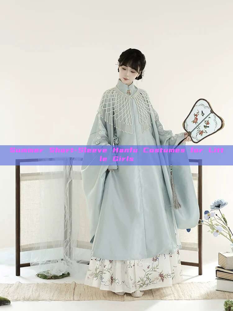 Summer Short-Sleeve Hanfu Costumes for Little Girls Summer Short-Sleeve Hanfu Costumes for Little Girls