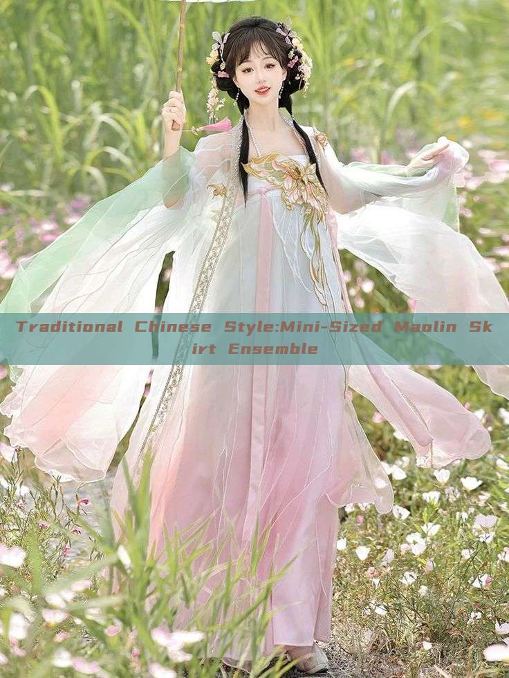 Traditional Chinese Style:Mini-Sized Maolin Skirt Ensemble Traditional Chinese Style:Mini-Sized Maolin Skirt Ensemble