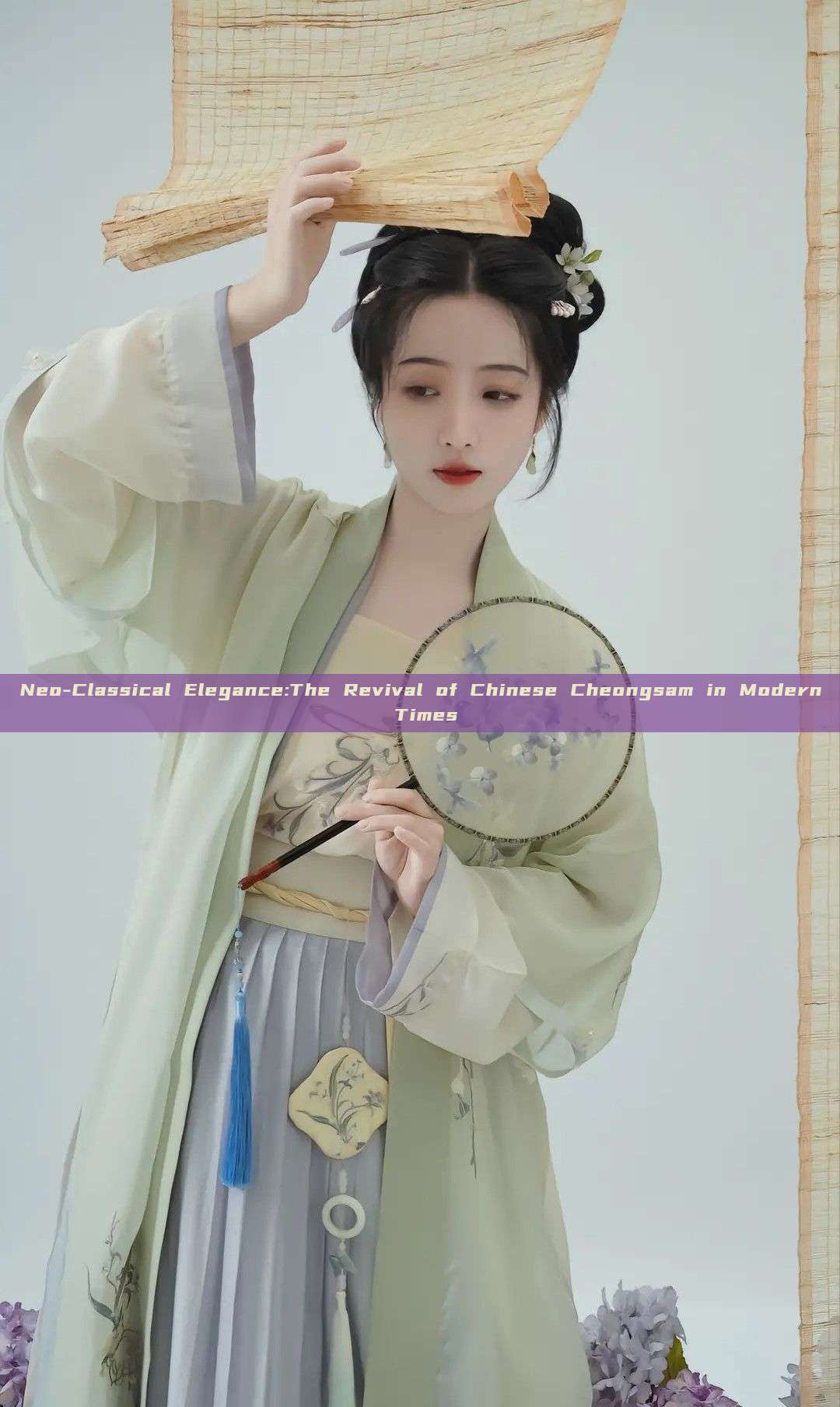 Neo-Classical Elegance:The Revival of Chinese Cheongsam in Modern Times Neo-Classical Elegance:The Revival of Chinese Cheongsam in Modern Times