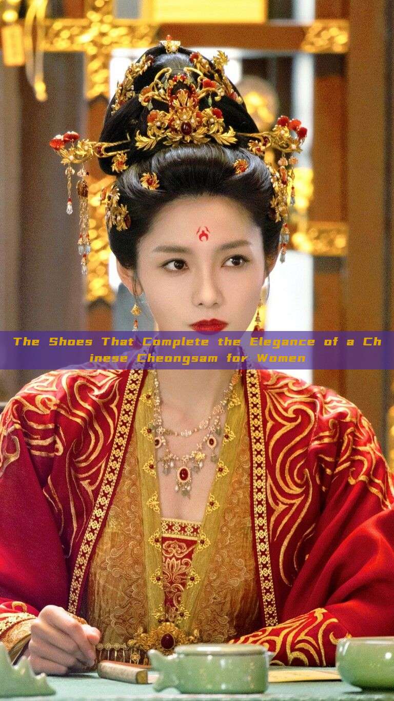 The Shoes That Complete the Elegance of a Chinese Cheongsam for Women The Shoes That Complete the Elegance of a Chinese Cheongsam for Women