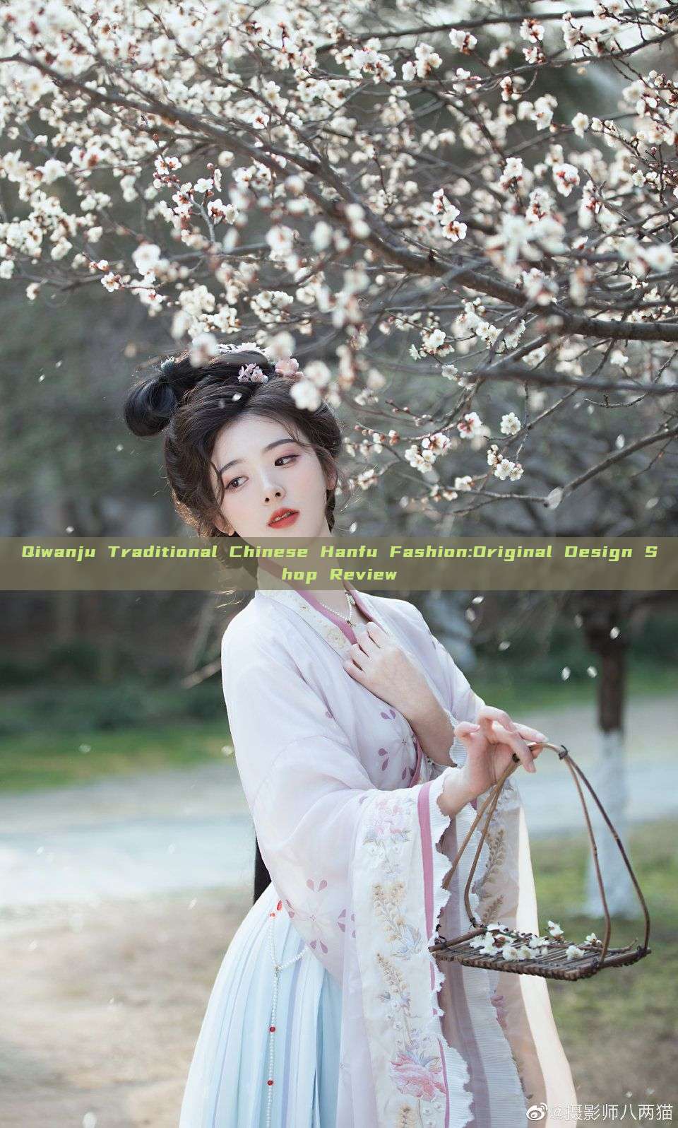 Qiwanju Traditional Chinese Hanfu Fashion:Original Design Shop Review Qiwanju Traditional Chinese Hanfu Fashion:Original Design Shop Review
