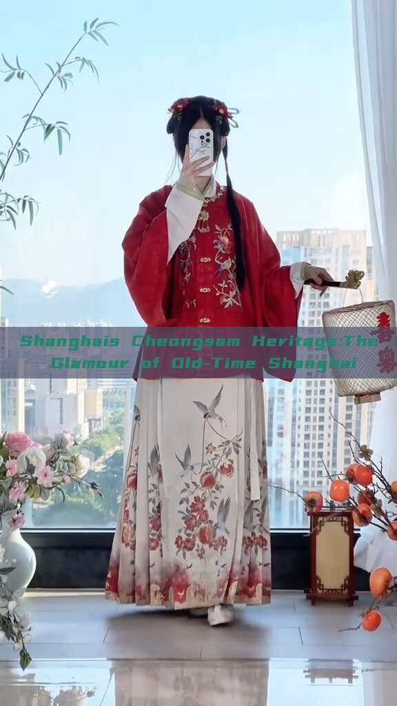 Shanghais Cheongsam Heritage:The Glamour of Old-Time Shanghai Shanghais Cheongsam Heritage:The Glamour of Old-Time Shanghai