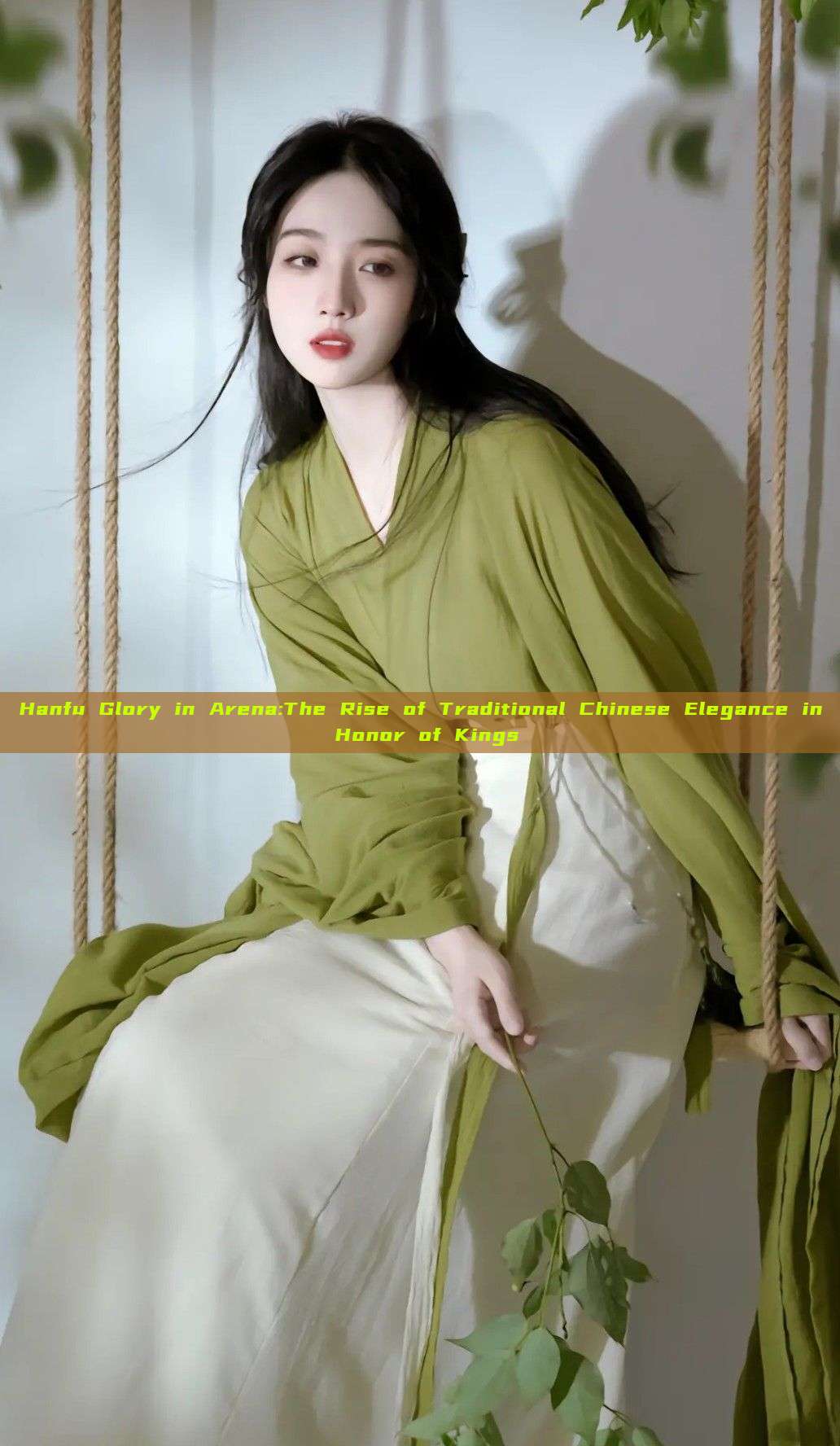 Hanfu Glory in Arena:The Rise of Traditional Chinese Elegance in Honor of Kings Hanfu Glory in Arena:The Rise of Traditional Chinese Elegance in Honor of Kings