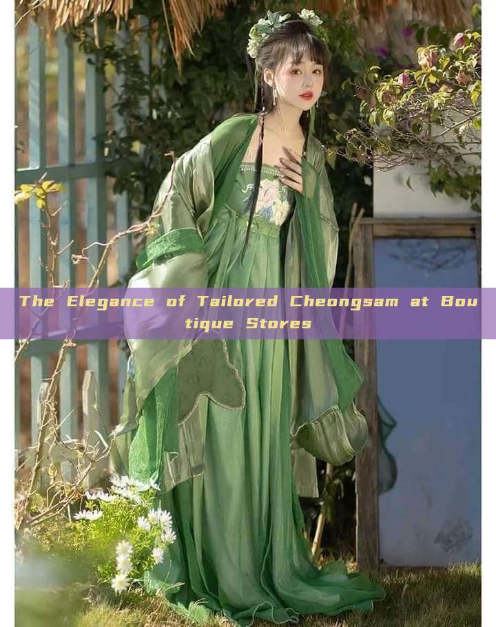 The Elegance of Tailored Cheongsam at Boutique Stores The Elegance of Tailored Cheongsam at Boutique Stores