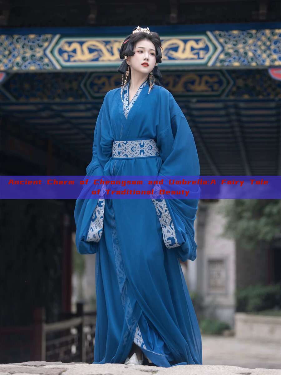 Ancient Charm of Cheongsam and Umbrella:A Fairy Tale of Traditional Beauty Ancient Charm of Cheongsam and Umbrella:A Fairy Tale of Traditional Beauty
