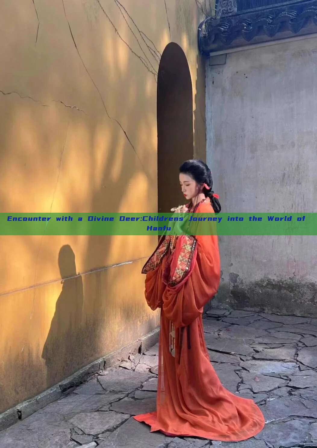 Encounter with a Divine Deer:Childrens Journey into the World of Hanfu Encounter with a Divine Deer:Childrens Journey into the World of Hanfu