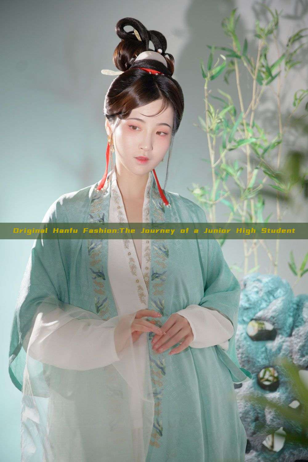 Original Hanfu Fashion:The Journey of a Junior High Student