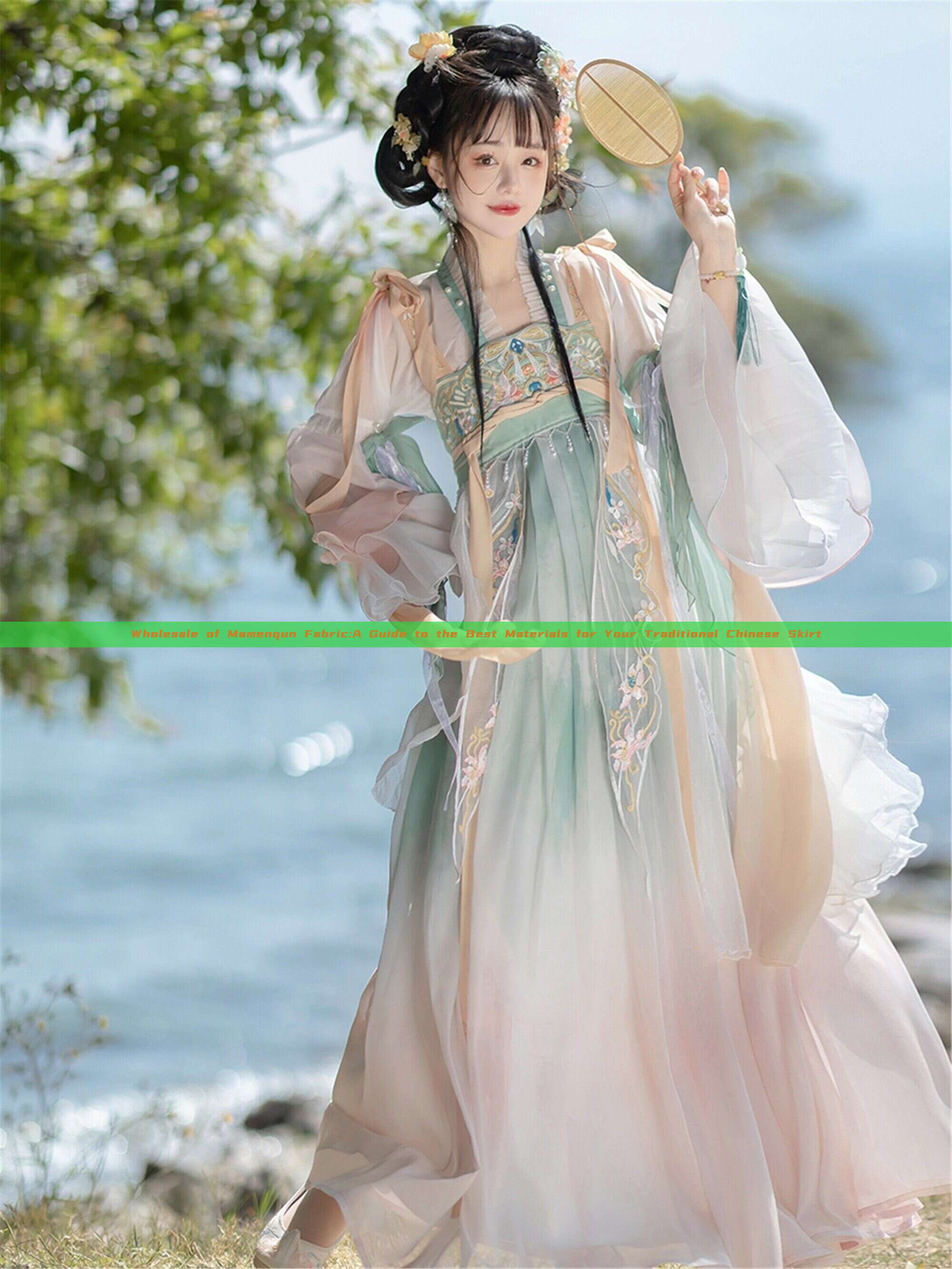 Wholesale of Mamenqun Fabric:A Guide to the Best Materials for Your Traditional Chinese Skirt Wholesale of Mamenqun Fabric:A Guide to the Best Materials for Your Traditional Chinese Skirt