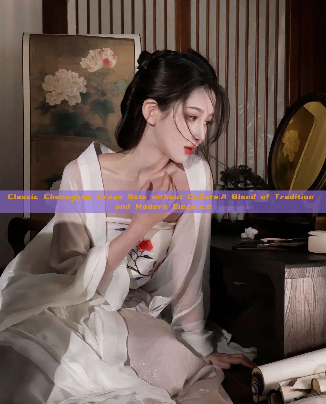 Classic Cheongsam Dress Sets without Collars:A Blend of Tradition and Modern Elegance Classic Cheongsam Dress Sets without Collars:A Blend of Tradition and Modern Elegance