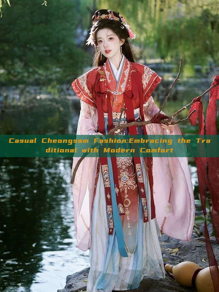 Casual Cheongsam Fashion:Embracing the Traditional with Modern Comfort Casual Cheongsam Fashion:Embracing the Traditional with Modern Comfort