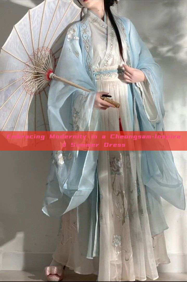 Embracing Modernity in a Cheongsam-Inspired Summer Dress Embracing Modernity in a Cheongsam-Inspired Summer Dress