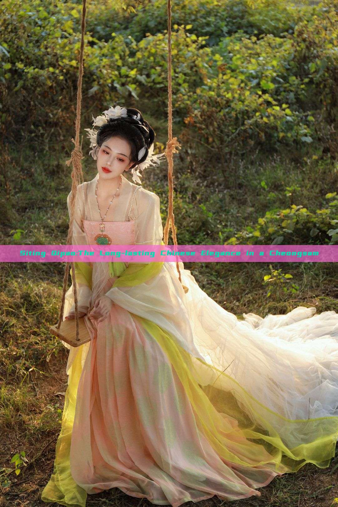 Siting Qipao:The Long-lasting Chinese Elegance in a Cheongsam Siting Qipao:The Long-lasting Chinese Elegance in a Cheongsam