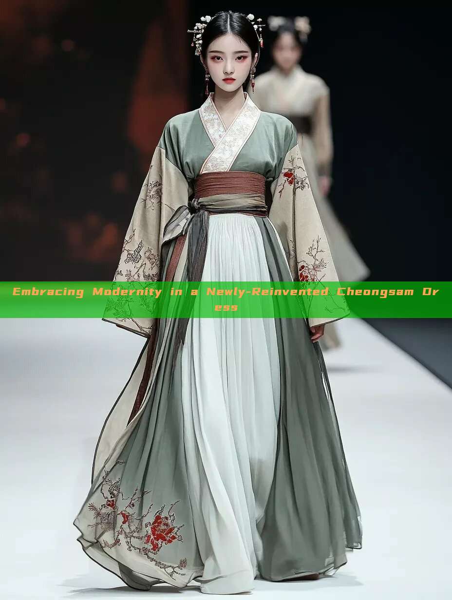 Embracing Modernity in a Newly-Reinvented Cheongsam Dress Embracing Modernity in a Newly-Reinvented Cheongsam Dress