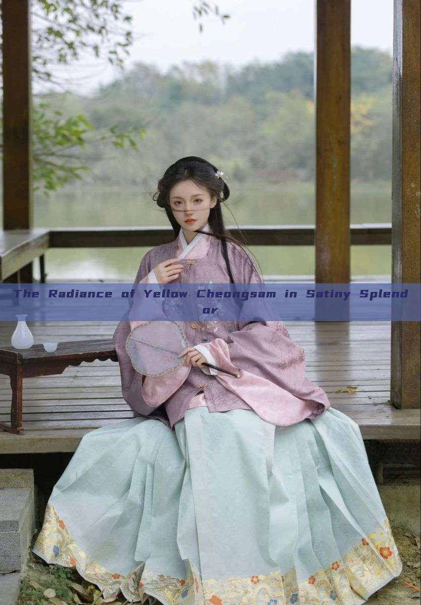 The Radiance of Yellow Cheongsam in Satiny Splendor