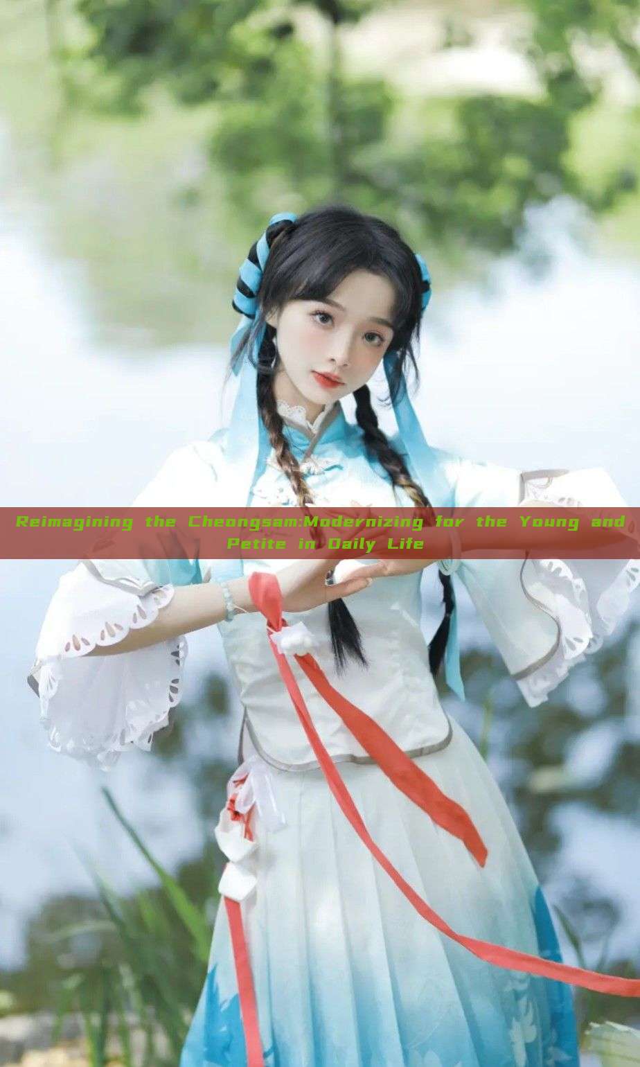Reimagining the Cheongsam:Modernizing for the Young and Petite in Daily Life Reimagining the Cheongsam:Modernizing for the Young and Petite in Daily Life