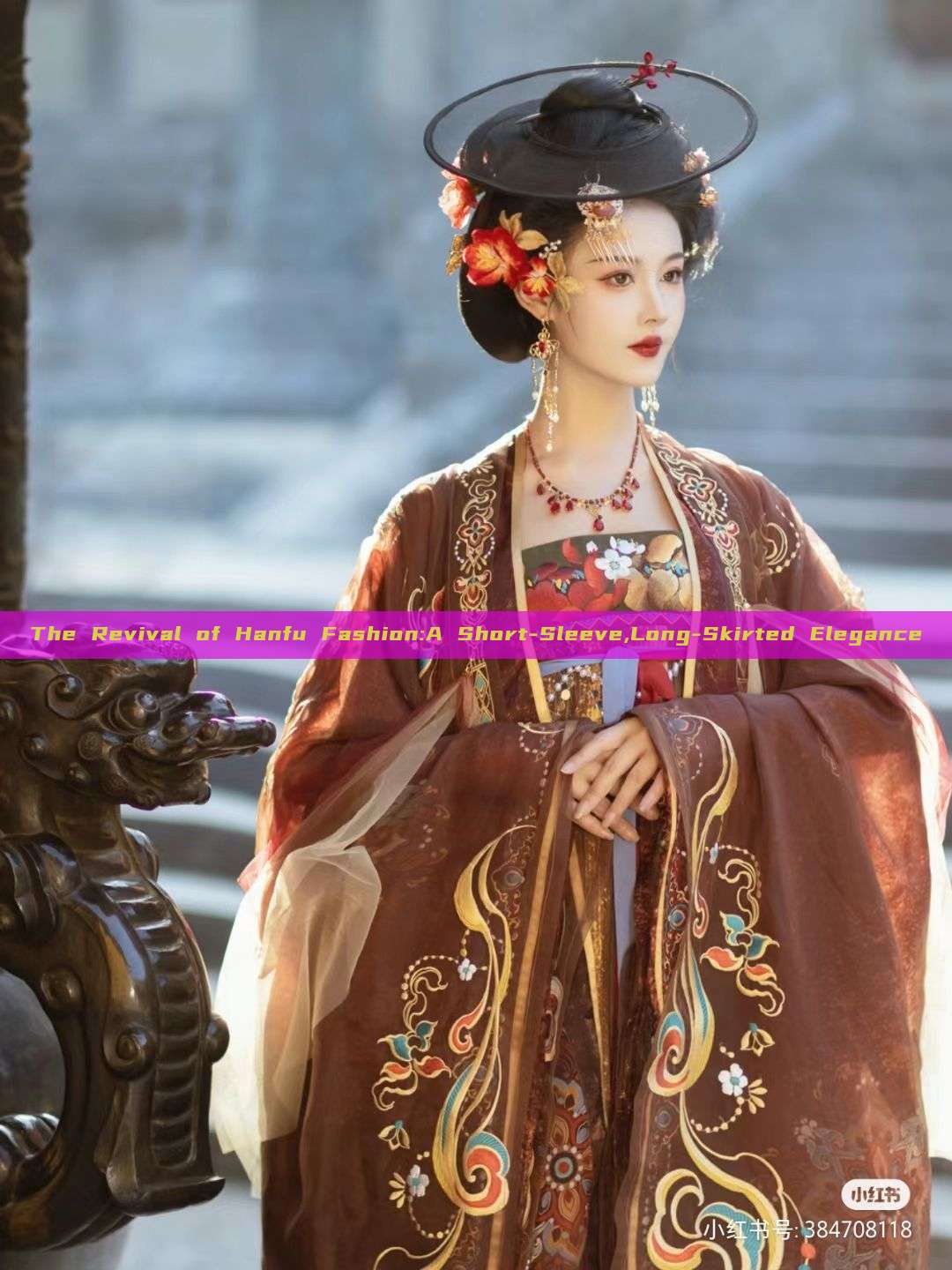 The Revival of Hanfu Fashion:A Short-Sleeve,Long-Skirted Elegance The Revival of Hanfu Fashion:A Short-Sleeve,Long-Skirted Elegance