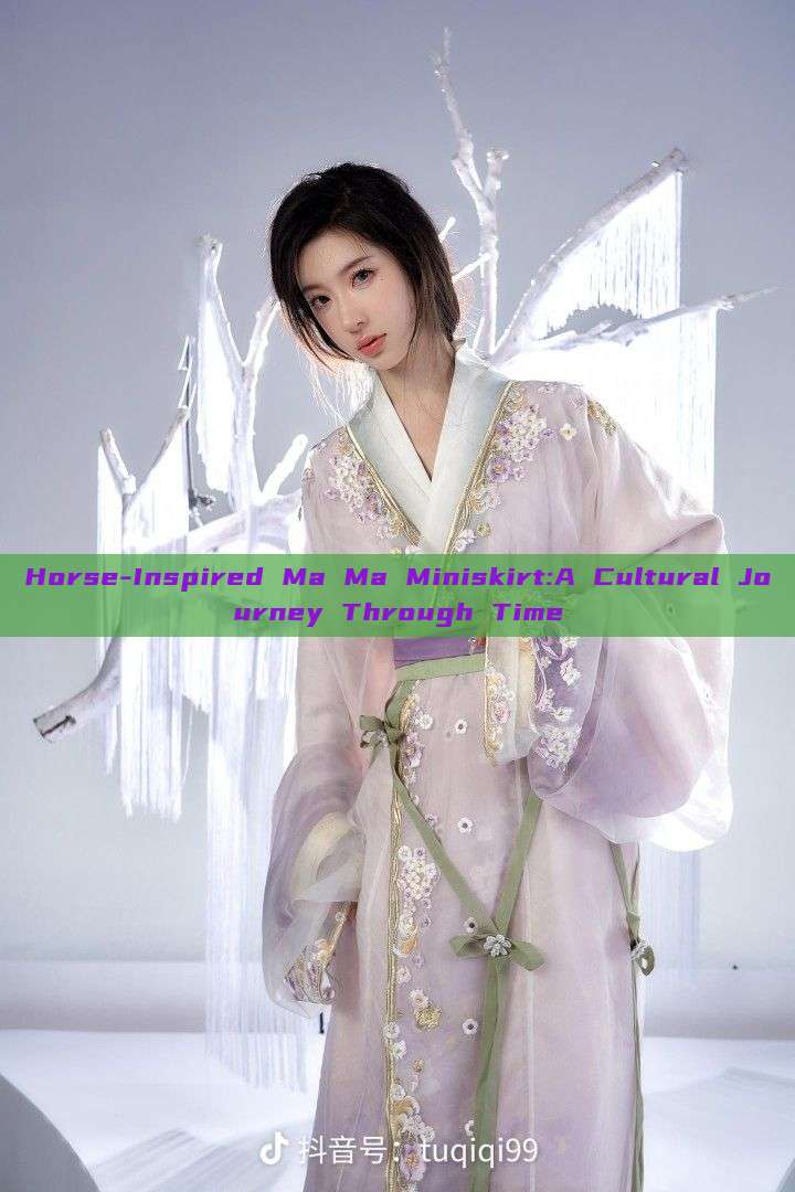 Horse-Inspired Ma Ma Miniskirt:A Cultural Journey Through Time Horse-Inspired Ma Ma Miniskirt:A Cultural Journey Through Time
