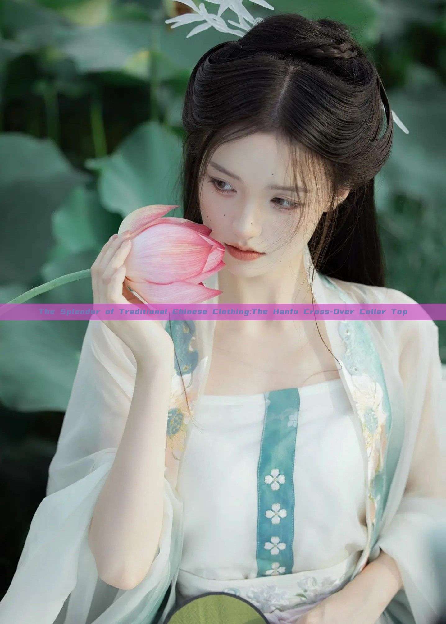 The Splendor of Traditional Chinese Clothing:The Hanfu Cross-Over Collar Top The Splendor of Traditional Chinese Clothing:The Hanfu Cross-Over Collar Top
