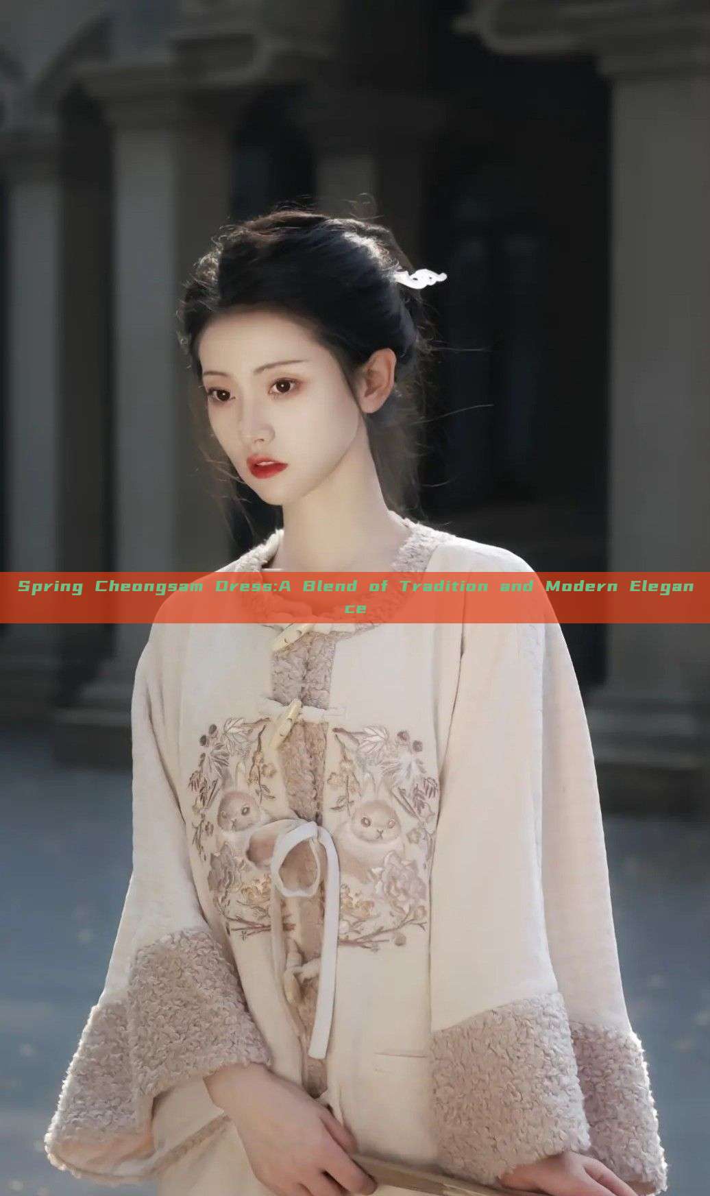 Spring Cheongsam Dress:A Blend of Tradition and Modern Elegance Spring Cheongsam Dress:A Blend of Tradition and Modern Elegance