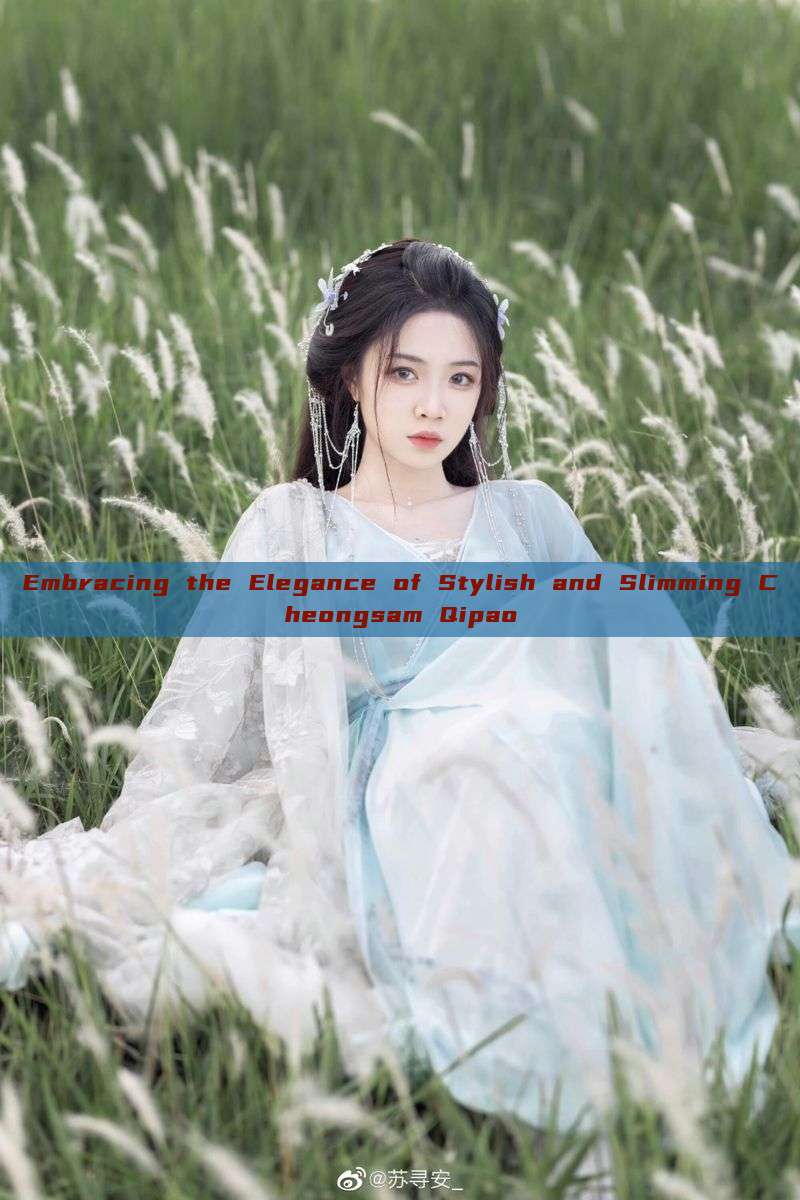 Embracing the Elegance of Stylish and Slimming Cheongsam Qipao Embracing the Elegance of Stylish and Slimming Cheongsam Qipao